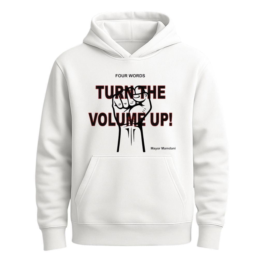 Zohran Mamdani Four Words Turn The Volume Up Shirt